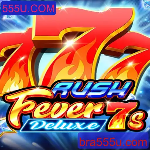 Descubra o Empolgante Mundo de RushFever7sDeluxe com 555U.COM
